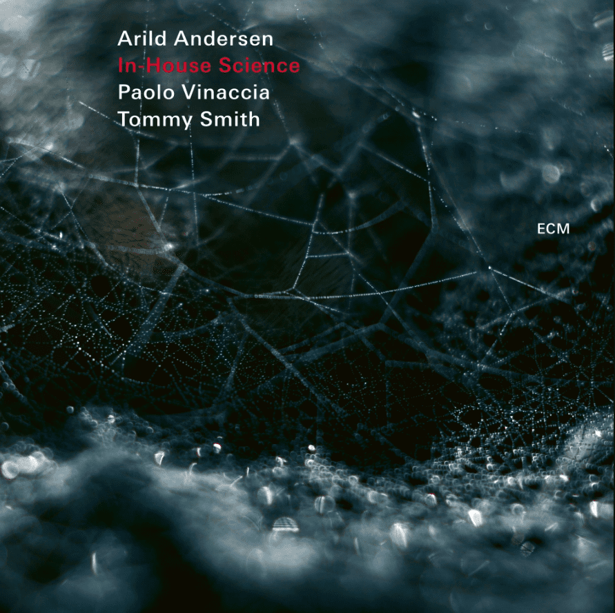 ARILD ANDERSEN, PAOLO VINACCIA, TOMMY SMITH-IN-HOUSE SCIENCE
